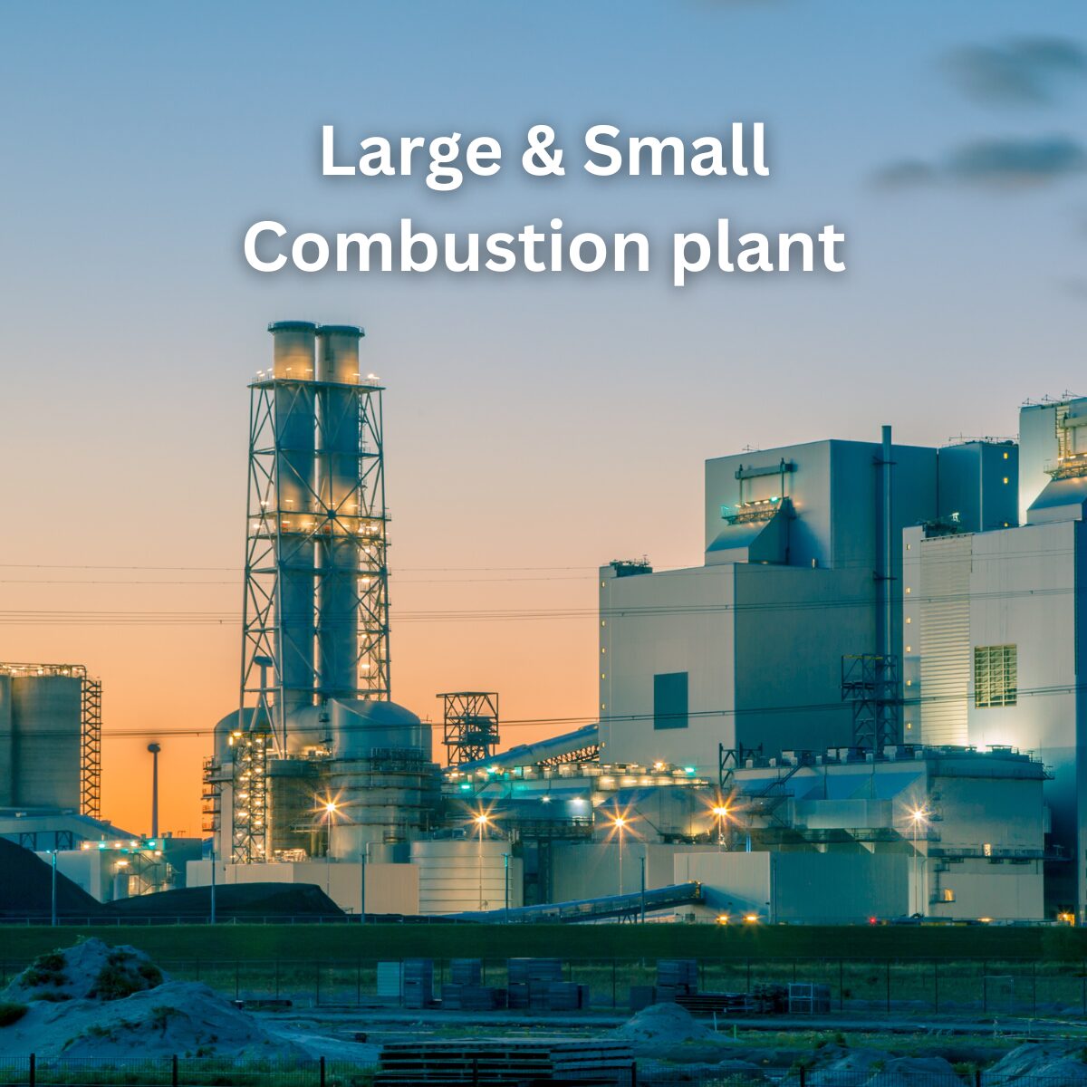 Large & Small Combustion Plants
